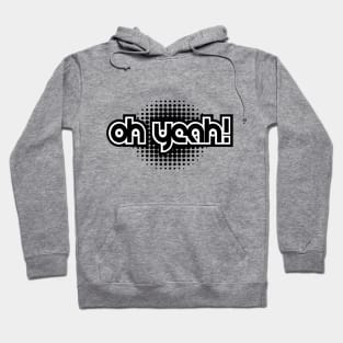 Oh yeah! Hoodie